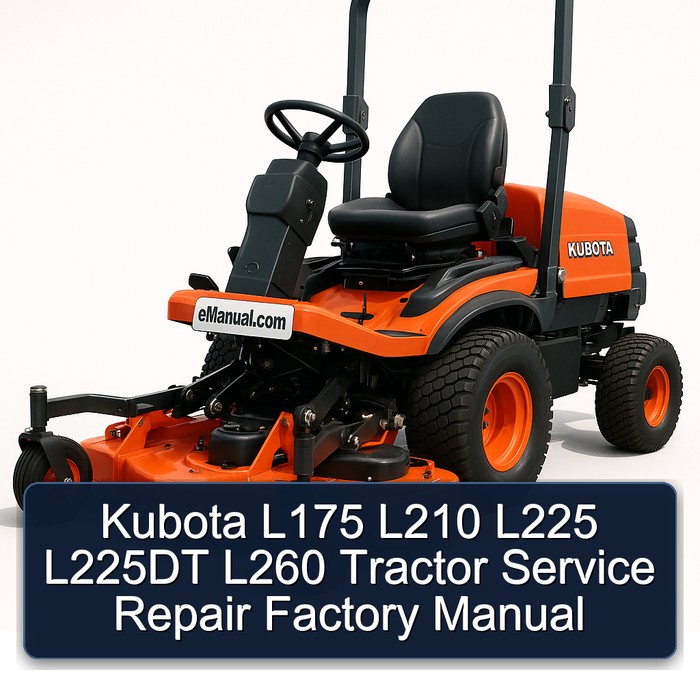 Kubota L175 L210 L225 L225DT L260 Tractor Service Repair Factory Manual