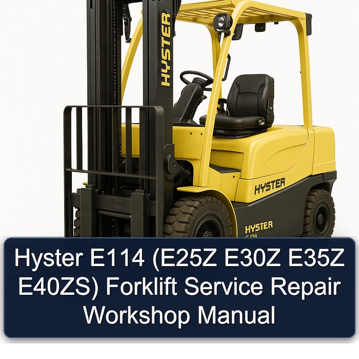 Manual de Reparación y Servicio para Montacargas Hyster E114 (E25Z, E30Z, E35Z, E40ZS)