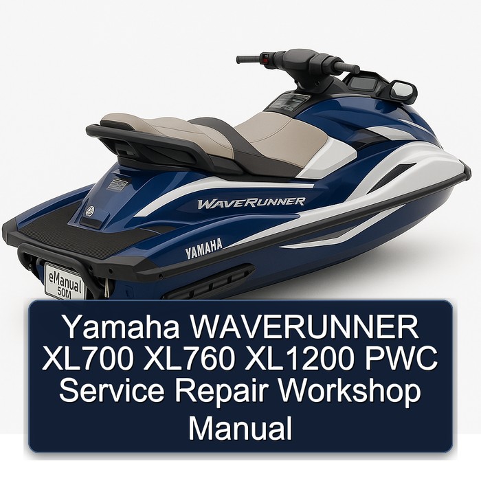 Yamaha WAVERUNNER XL700 XL760 XL1200 PWC Service Repair Workshop Manual