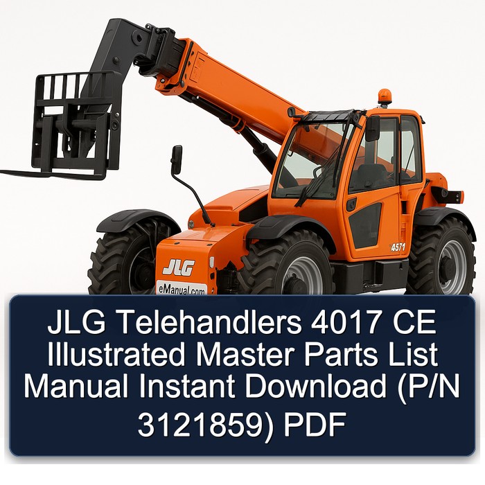 JLG Telehandlers 4017 CE Illustrated Master Parts List Manual Instant Download (P/N 3121859) PDF