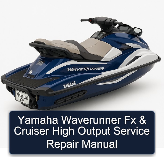 Yamaha Waverunner Fx & Cruiser High Output Workshop Service Repair Manual PDF Download
