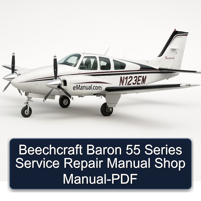 Beechcraft Baron 55 Series Service Repair Manual Shop Manual-PDF