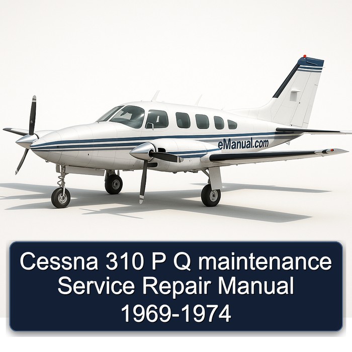 Cessna 310 P Q maintenance Service Repair Manual 1969-1974