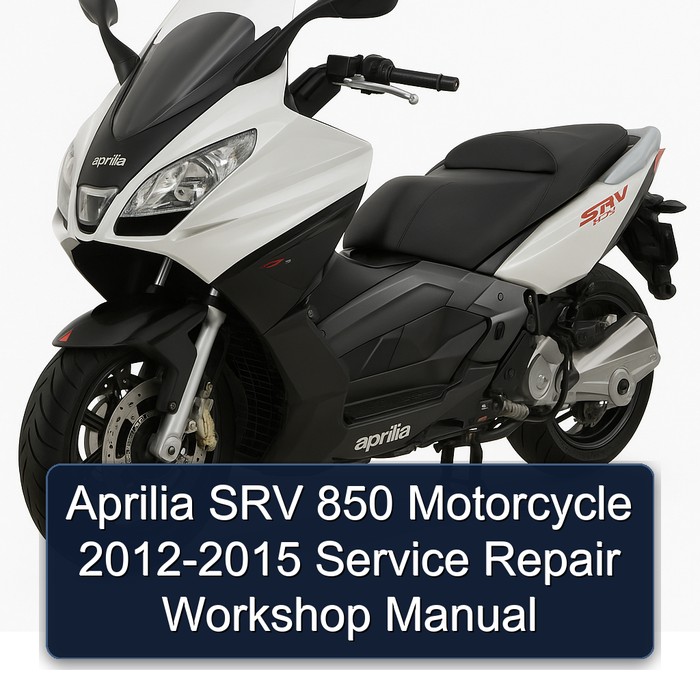 Aprilia SRV 850 Motorcycle 2012-2015 Service Repair Workshop Manual