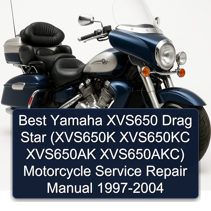 Best Yamaha XVS650 Drag Star (XVS650K XVS650KC XVS650AK XVS650AKC) Motorcycle Service Repair Manual 1997-2004