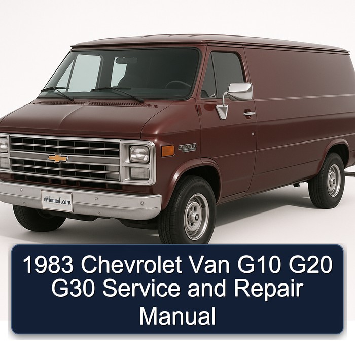 1983 Chevrolet Van G10 G20 G30 Service and Repair Manual
