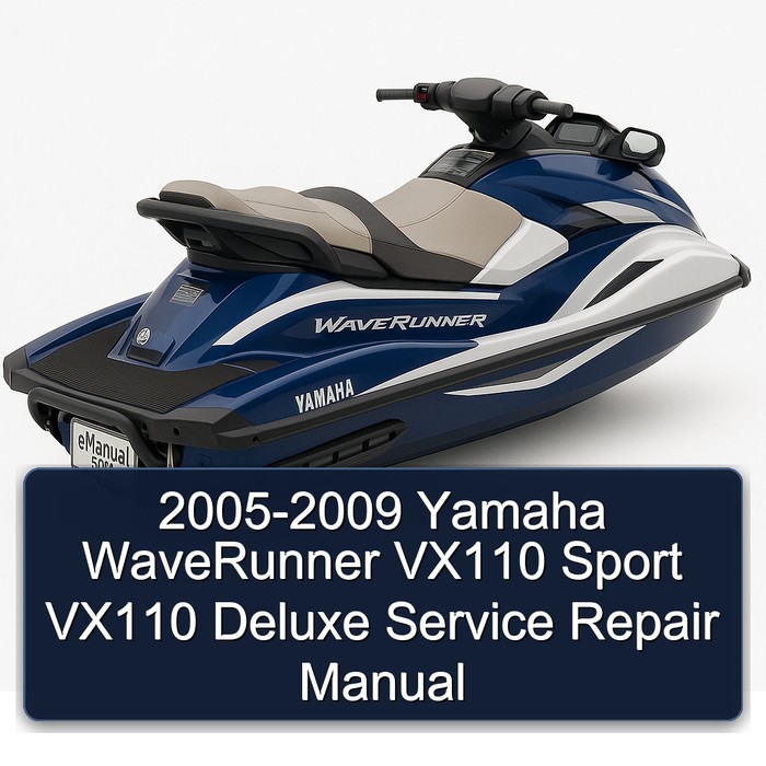 2005-2009 Yamaha WaveRunner VX110 Sport VX110 Deluxe Service Repair Manual