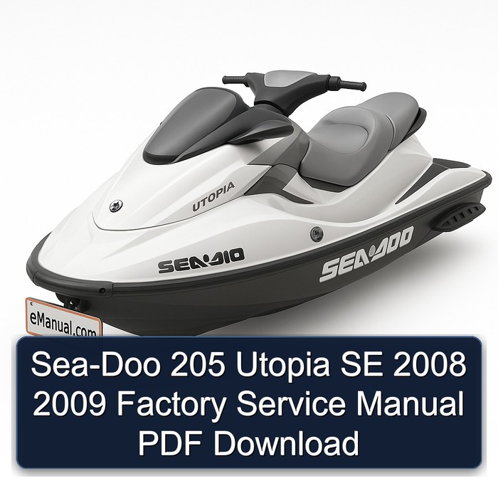 Sea-Doo 205 Utopia SE 2008 2009 Factory Service Manual PDF Download