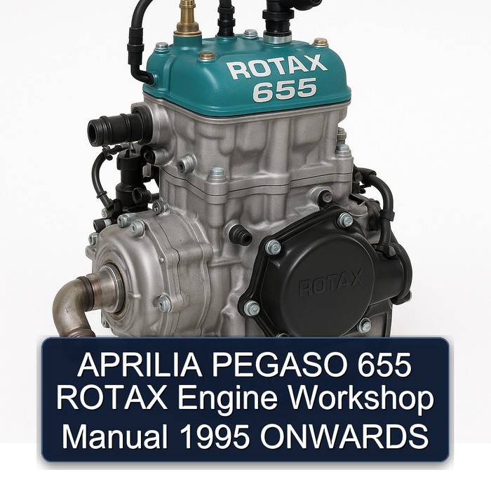 APRILIA PEGASO 655 ROTAX Engine Workshop Manual 1995 ONWARDS 