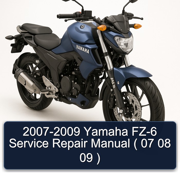 2007-2009 Yamaha FZ-6 Manual de servicio y reparación ( 07 08 09 )