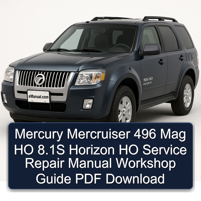 Mercury Mercruiser 496 Mag HO 8.1S Horizon HO Service Repair Manual Workshop Guide PDF Download