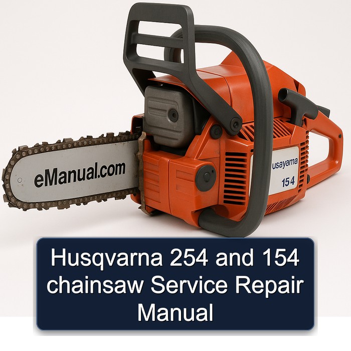 Husqvarna 254 and 154 chainsaw Service Repair Manual