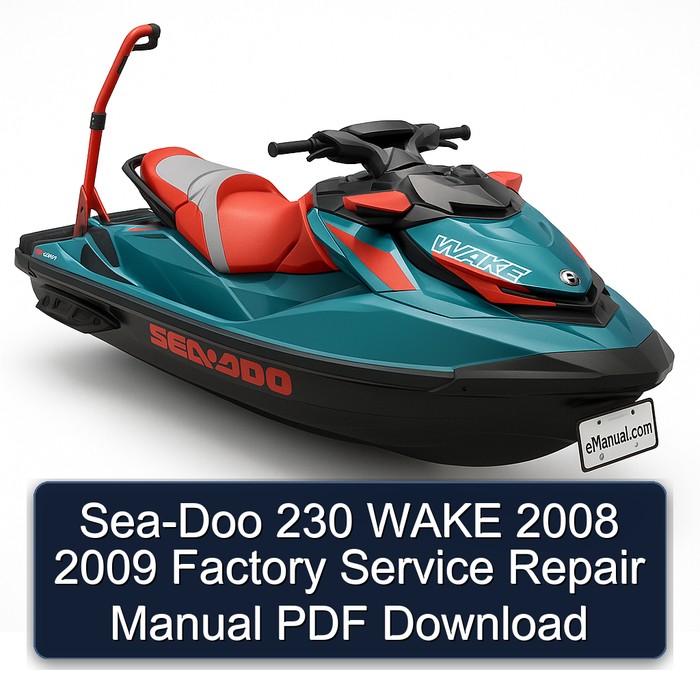 Sea-Doo 230 WAKE 2008 2009 Factory Service Repair Manual PDF Download