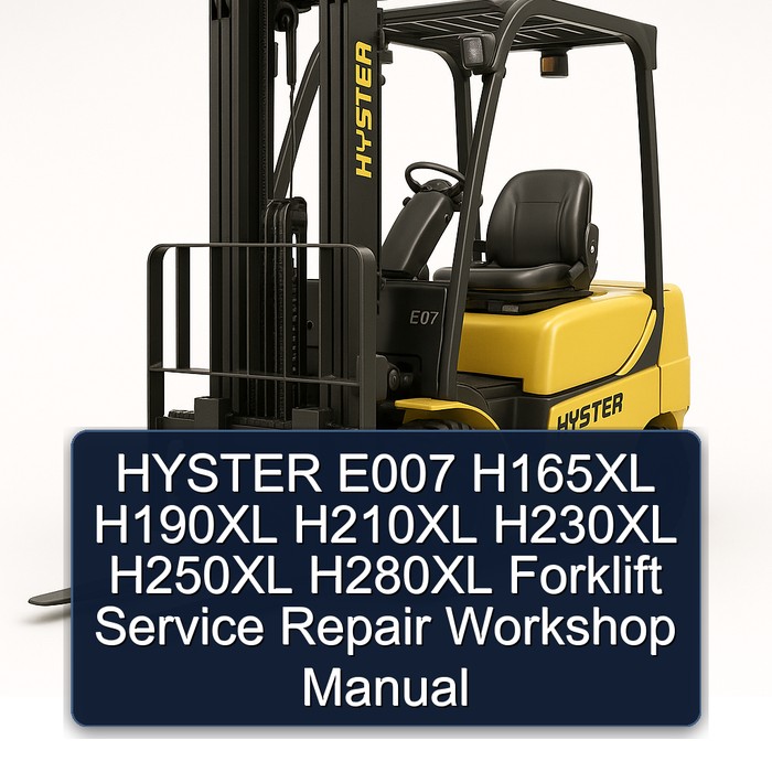Manual de Servicio y Reparación de Montacargas Hyster E007 H165XL H190XL H210XL H230XL H250XL H280XL