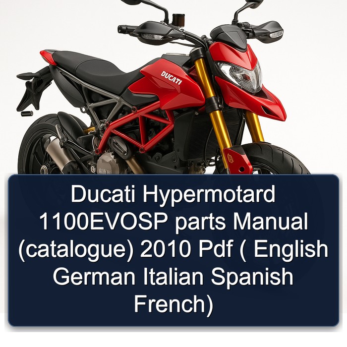 Ducati Hypermotard 1100EVOSP parts Manual (catalogue) 2010 Pdf ( English German Italian Spanish French)