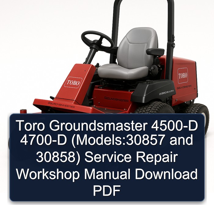Toro Groundsmaster 4500-D / 4700-D Werkstatt-Handbuch (Modelle 30857 und 30858)