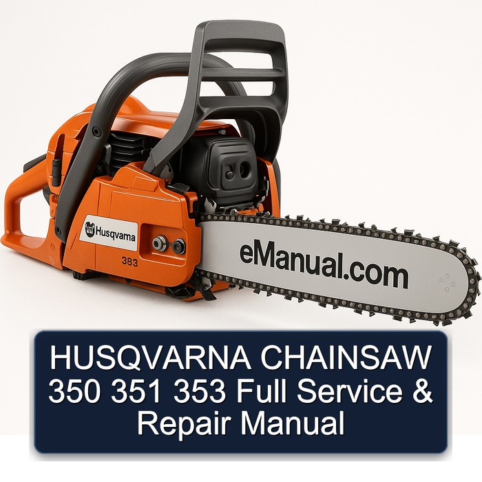 HUSQVARNA CHAINSAW 350 351 353 Full Manual de servicio y reparación