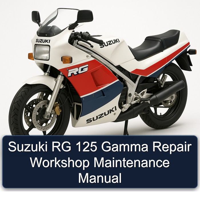 Suzuki RG 125 Gamma Repair Workshop Maintenance Manual
