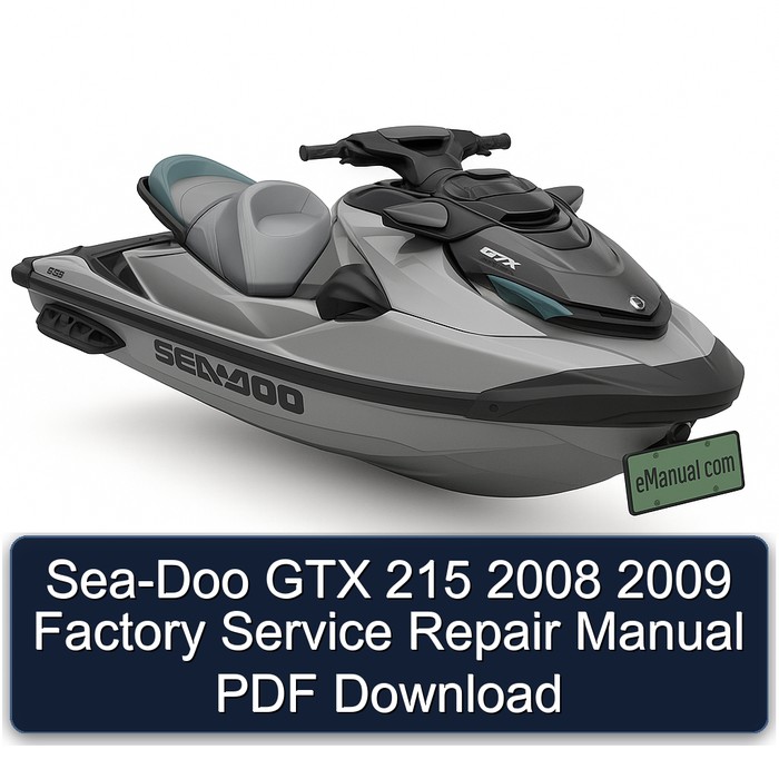Sea-Doo GTX 215 2008 2009 Factory Service Repair Manual PDF Download