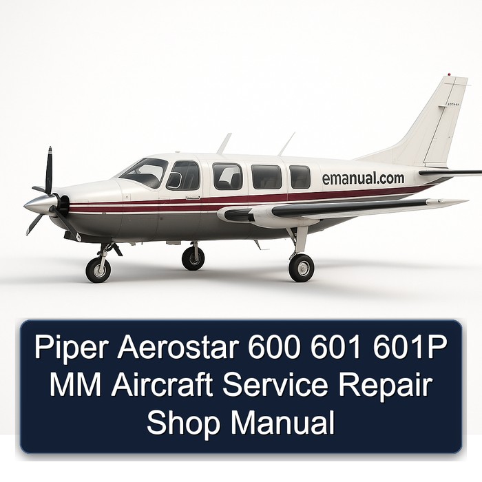 Piper Aerostar 600 601 601P Mm Aircraft Workshop Service Repair Manual PDF Download