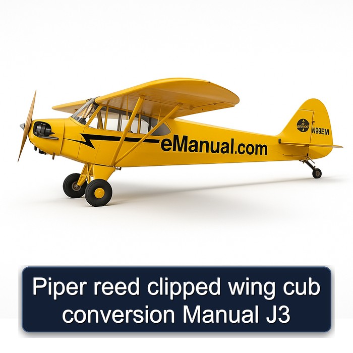 Piper reed clipped wing cub conversion Manual J3