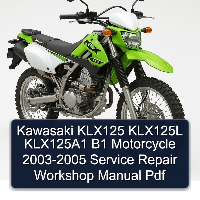 Kawasaki KLX125 KLX125L KLX125A1 B1 Motorcycle 2003-2005 Service Repair Workshop Manual Pdf