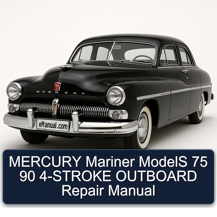 MERCURY Mariner ModelS 75 90 4-STROKE OUTBOARD Repair Manual 
