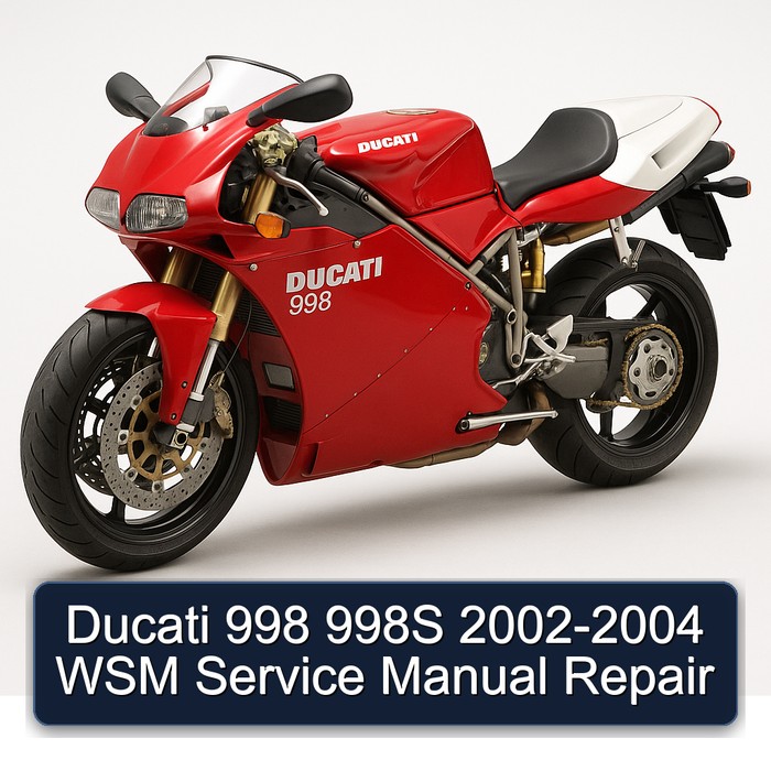 Ducati 998 998S 2002-2004 WSM Service Manual Repair