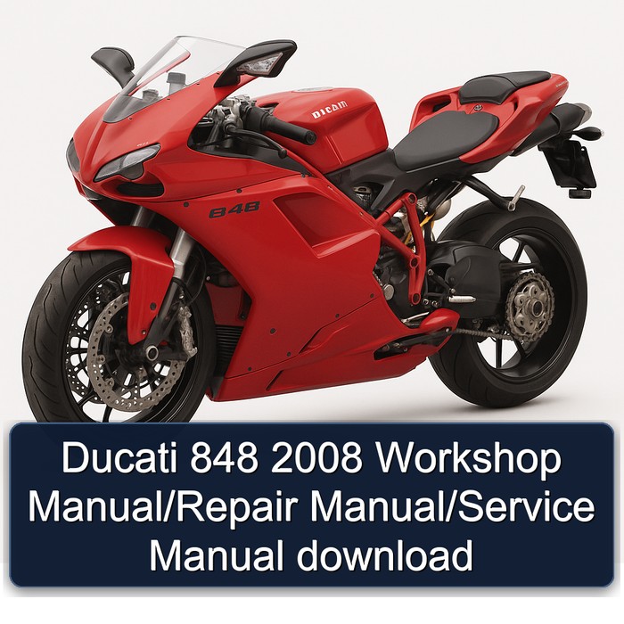 Ducati 848 2008 Workshop Manual/Repair Manual/Service Manual download
