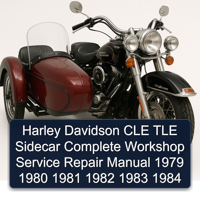 Harley Davidson CLE TLE Sidecar Complete Workshop Service Repair Manual 1979 1980 1981 1982 1983 1984