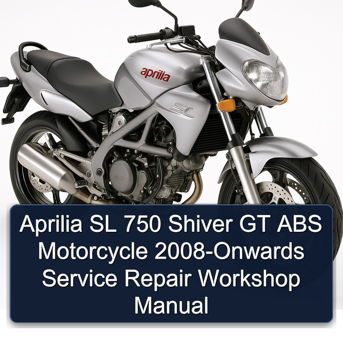 Aprilia SL 750 Shiver GT ABS Motorcycle 2008-Onwards Service Repair Workshop Manual