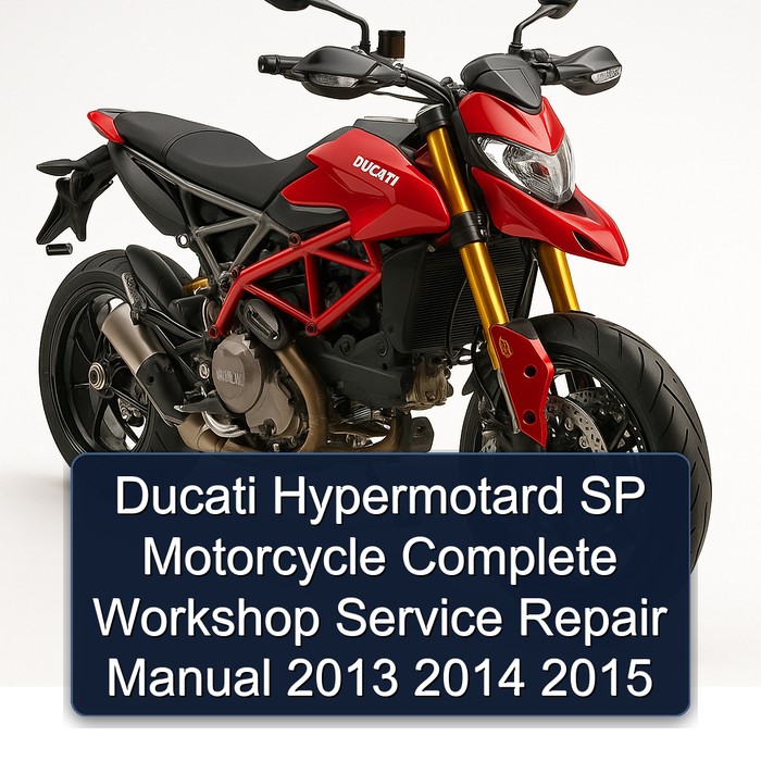 Ducati Hypermotard SP Motorcycle Manual completo de servicio y reparación del taller 2013 2014 2015