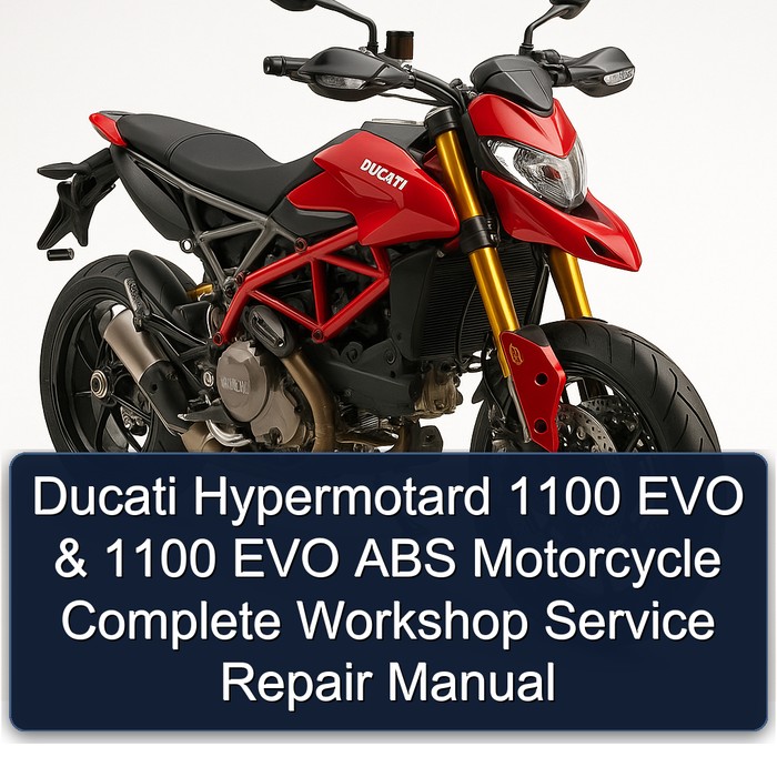 Ducati Hypermotard 1100 EVO & 1100 EVO ABS Motorcycle Manual completo de servicio y reparación del taller