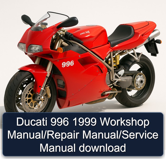 Ducati 996 1999 Workshop Manual/Repair Manual/Service Manual download
