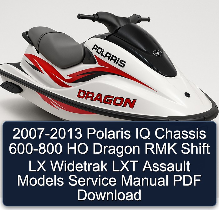 2007-2013 Polaris IQ Chassis 600-800 HO Dragon RMK Shift LX Widetrak LXT Assault Models Service Manual PDF Download