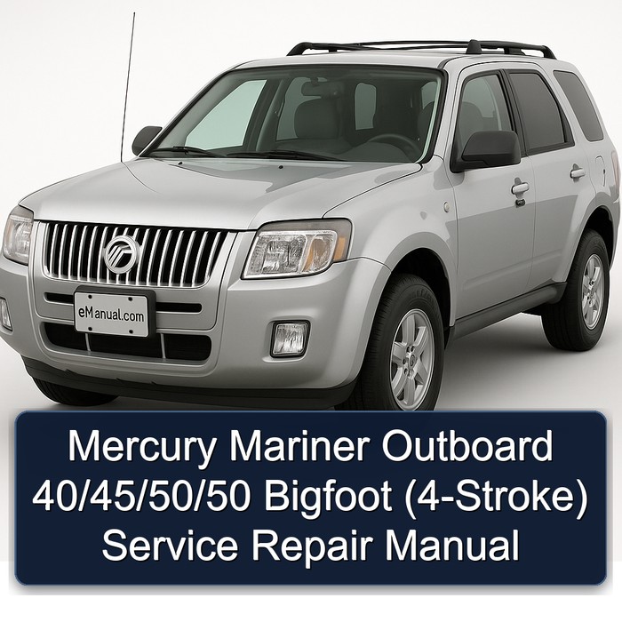 Mercury Mariner Outboard 40/45/50/50 Bigfoot (4-Stroke) Workshop Service Repair Manual PDF Download