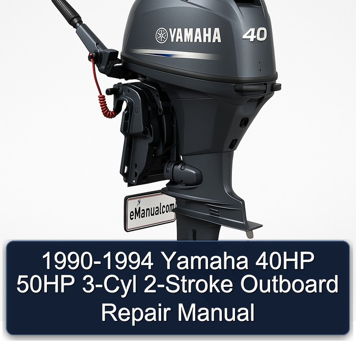 1990-1994 Yamaha 40HP 50HP 3-Cyl 2-Stroke Outboard Repair Manual