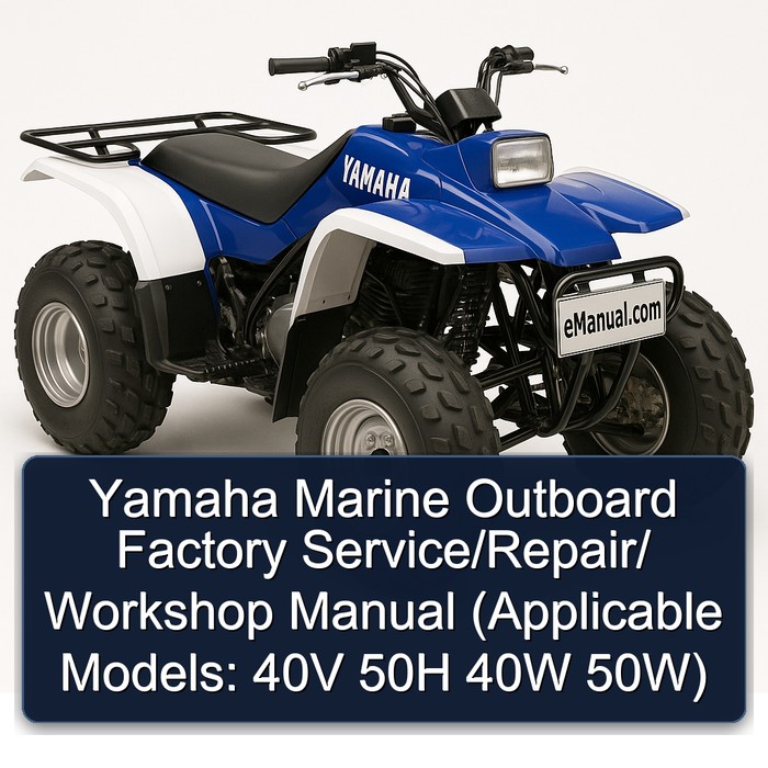 Yamaha Marine Outboard Factory Service/Repair/ Workshop Manual (Applicable Models: 40V 50H 40W 50W)