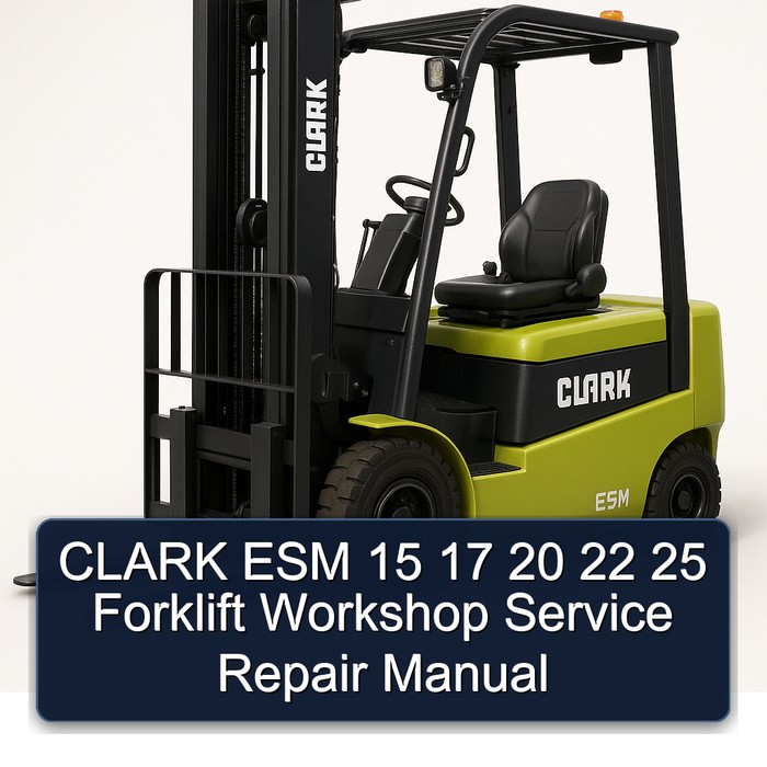 Manual de taller, servicio y reparación para carretillas elevadoras CLARK ESM 15, 17, 20, 22, 25