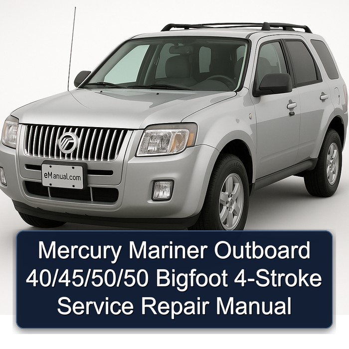 Mercury Mariner Outboard 40/45/50/50 Bigfoot 4-Stroke Workshop Service Repair Manual PDF Download