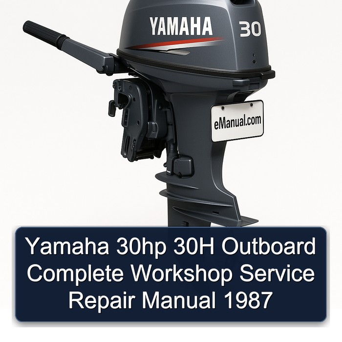 Yamaha 30hp 30H Outboard Complete Workshop Service Repair Manual 1987 