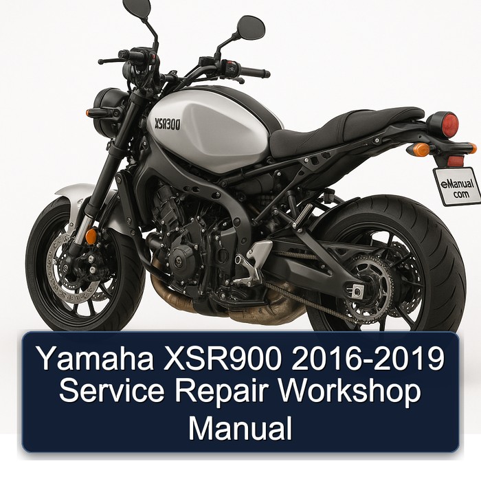 Yamaha XSR900 2016-2019 Service Repair Workshop Manual