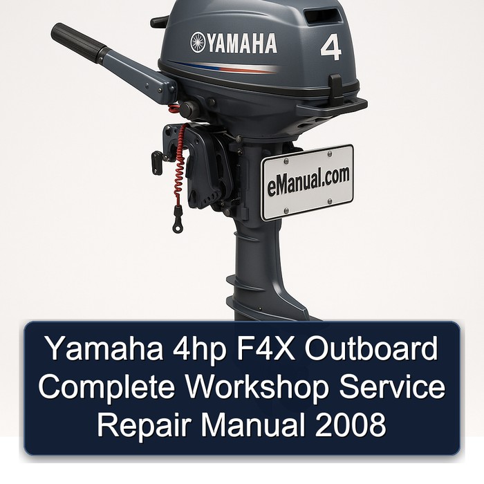 Yamaha 4hp F4X Outboard Complete Workshop Service Repair Manual 2008