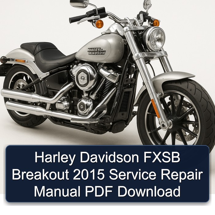 Harley Davidson FXSB Breakout 2015 Service Repair Manual PDF Download