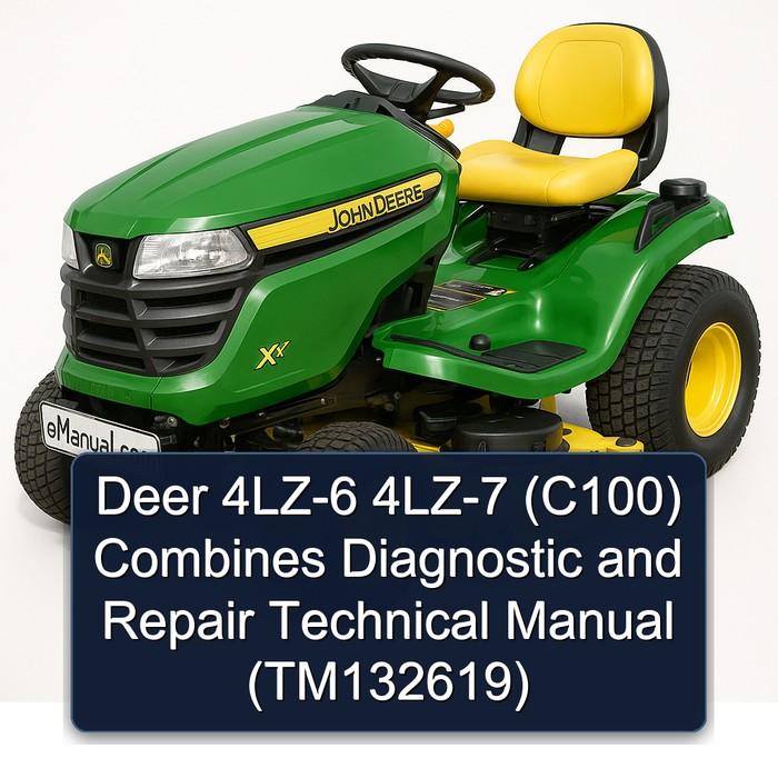 Deer 4LZ-6 4LZ-7 (C100) Combines Diagnostic and Repair Technical Manual (TM132619)