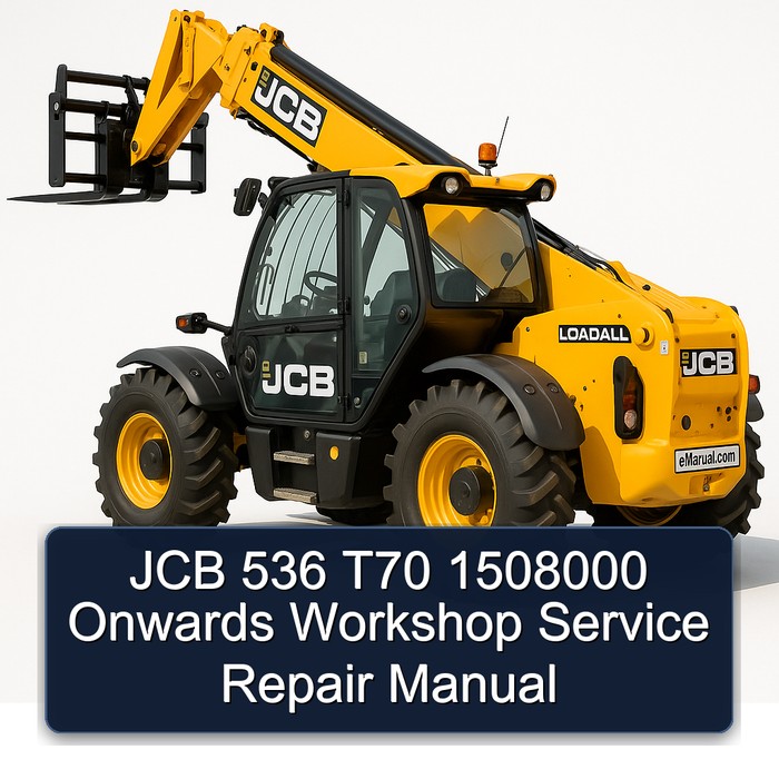 JCB 536 T70 1508000 Onwards Workshop Service Repair Manual 