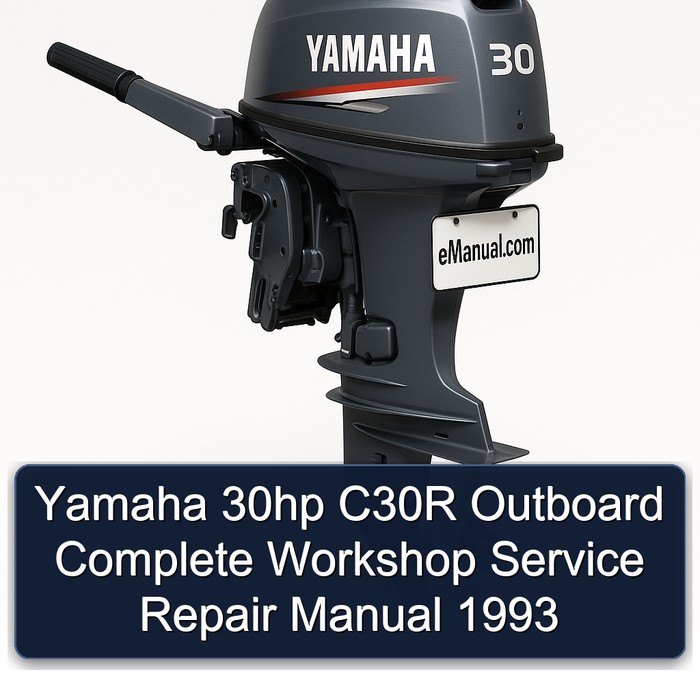 Yamaha 30hp C30R Outboard Complete Workshop Service Repair Manual 1993 