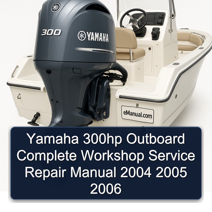 Yamaha 300hp Outboard Manual completo de servicio y reparación del taller 2004 2005 2006