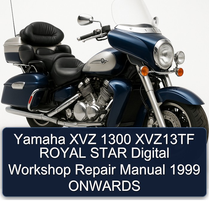 Yamaha XVZ 1300 XVZ13TF ROYAL STAR Digital Workshop Repair Manual 1999 ONWARDS