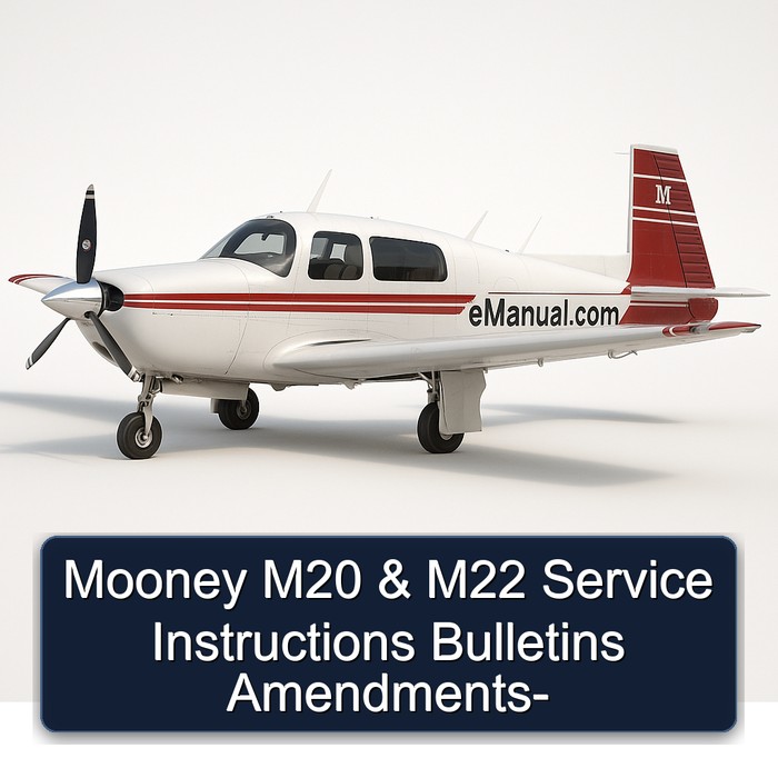 Mooney M20 & M22 Service Instructions Bulletins Amendments-